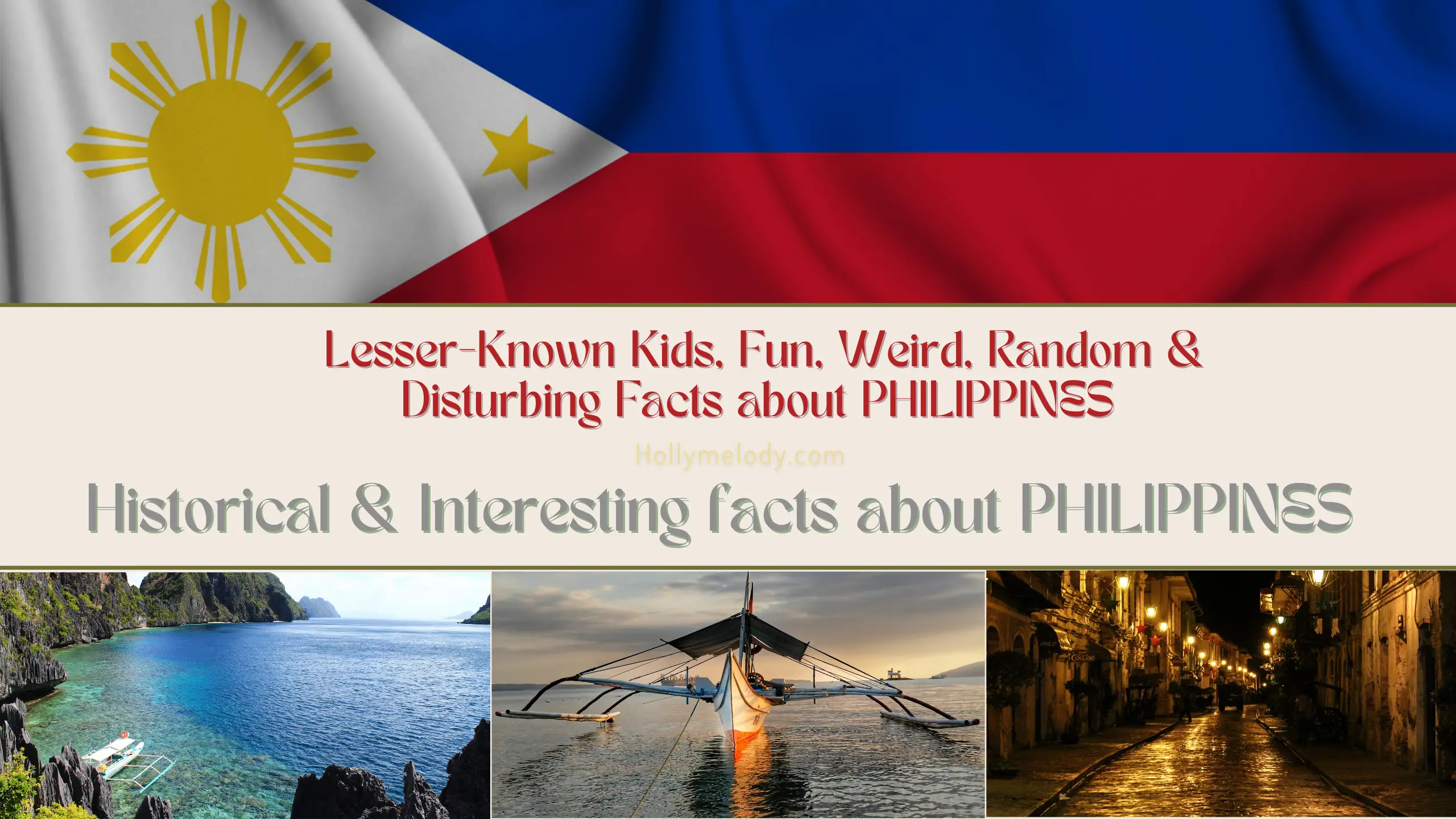 Interesting facts about PHILIPPINES History & Culture