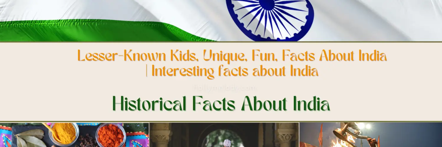 Lesser-Known Kids, Unique, Fun, Historical Facts About India | Interesting facts about India