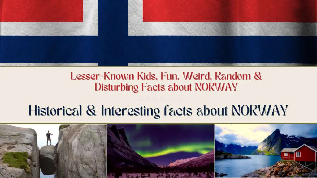 Lesser-Known Kids Fun Weird Random Disturbing Historical Facts Interesting facts about NORWAY